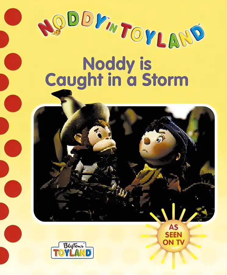 Noddy Caught in a Storm (Blyton's Toyland)