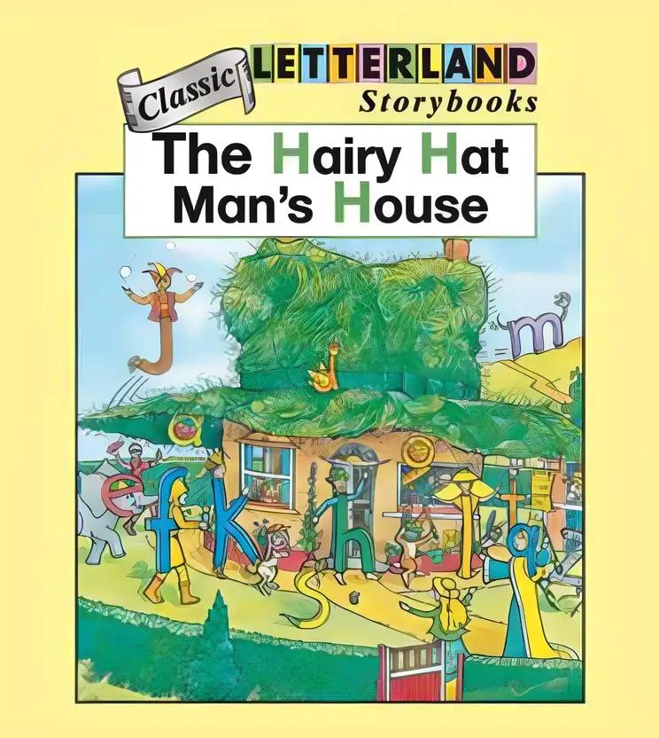 The Hairy Hat Man's House [Letterland Storybooks Series]