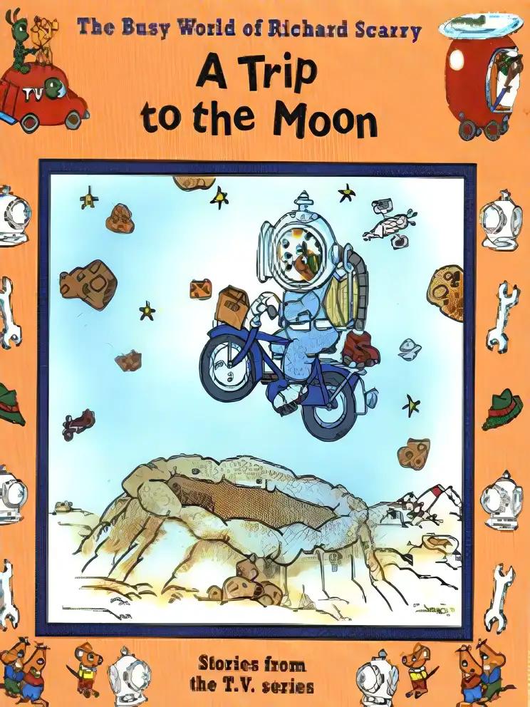 A Trip to the Moon (The Busy World of Richard Scarry Series)