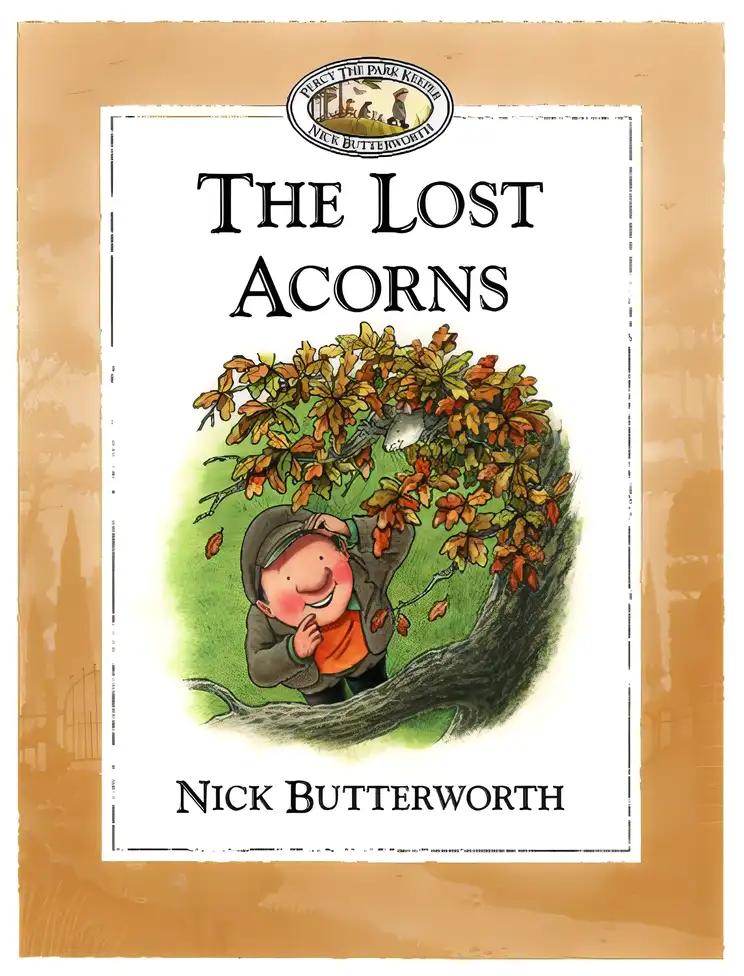 The Lost Acorns (Percy the Park Keeper)