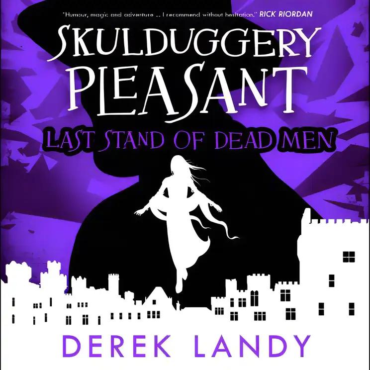 Last Stand of Dead Men (Skulduggery Pleasant, Book 8)