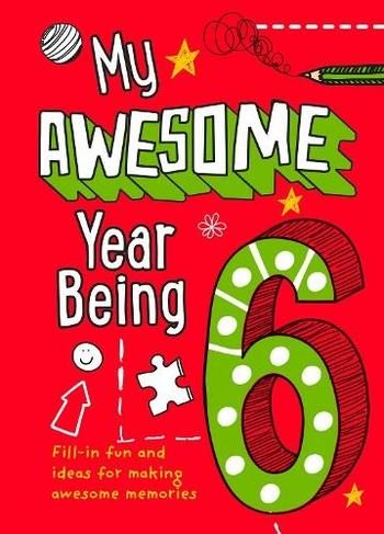 My Awesome Year being 6