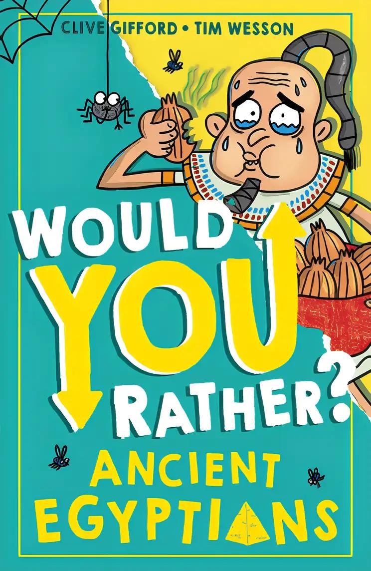 Ancient Egyptians (Would You Rather?, Book 1)