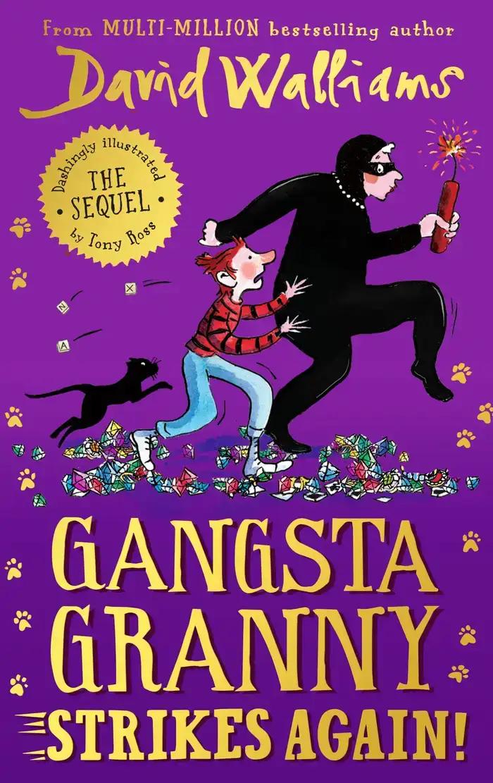 Gangsta Granny Strikes Again!: The amazing new sequel to GANGSTA GRANNY, 2021’s latest children’s book by million-copy bestselling author David Walliams