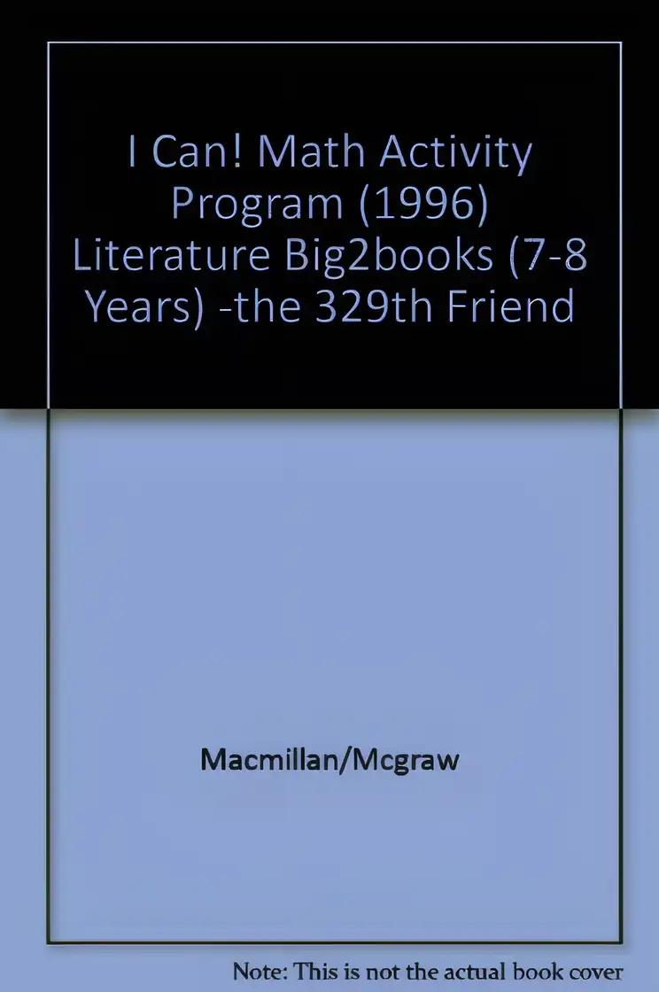 I Can! Math Activity Program (1996) Literature Big2books (7-8 Years) -the 329th Friend