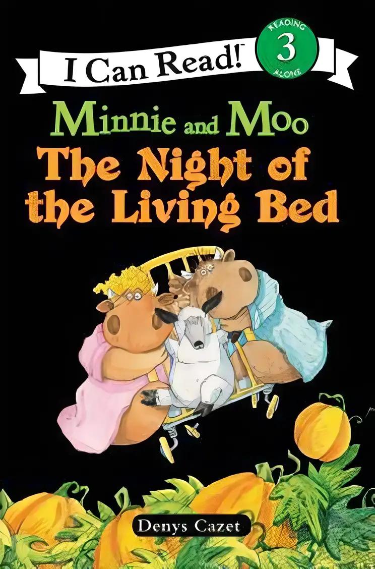 Minnie and Moo: The Night of the Living Bed (I Can Read Level 3)