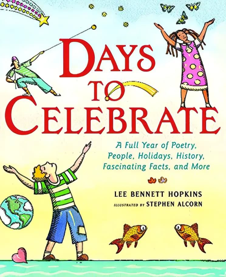 Book cover of 'Days to Celebrate: A Full Year of Poetry, People, Holidays, History, Fascinating Facts, and More'