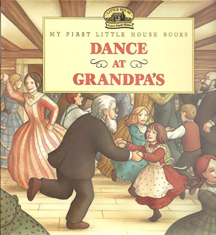 Dance at Grandpa's: Adapted from the Little House Books by Laura Ingalls Wilder