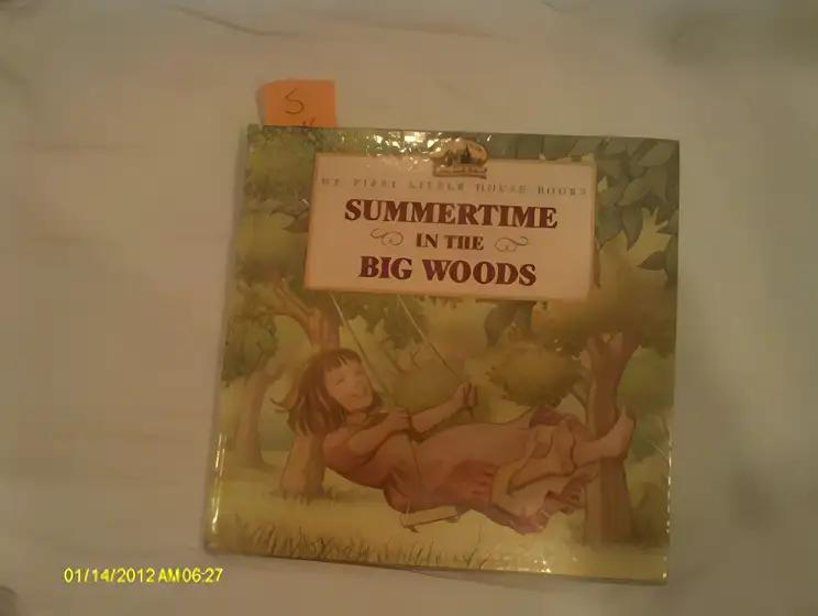 Summertime in the Big Woods (Little House Picture Book)