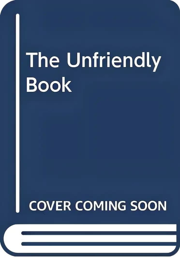 Book cover of 'The Unfriendly Book'