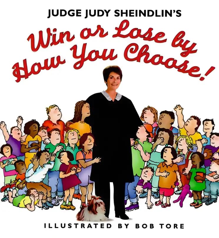 Book cover of 'Judge Judy Sheindlin's Win or Lose by How You Choose'