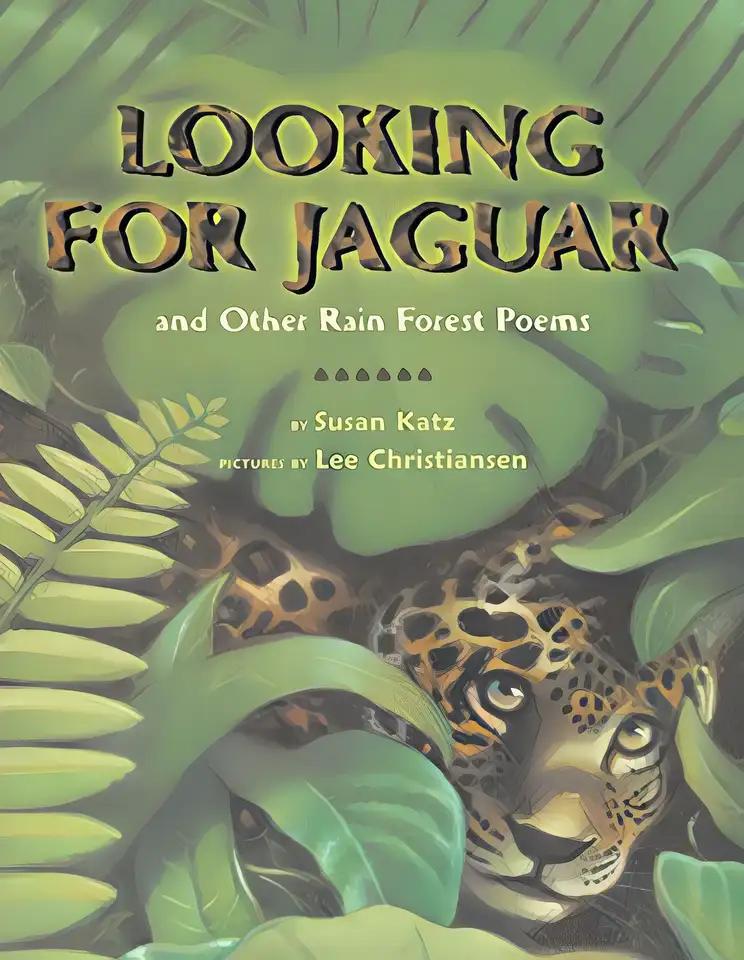 Looking for Jaguar: And Other Rain Forest Poems