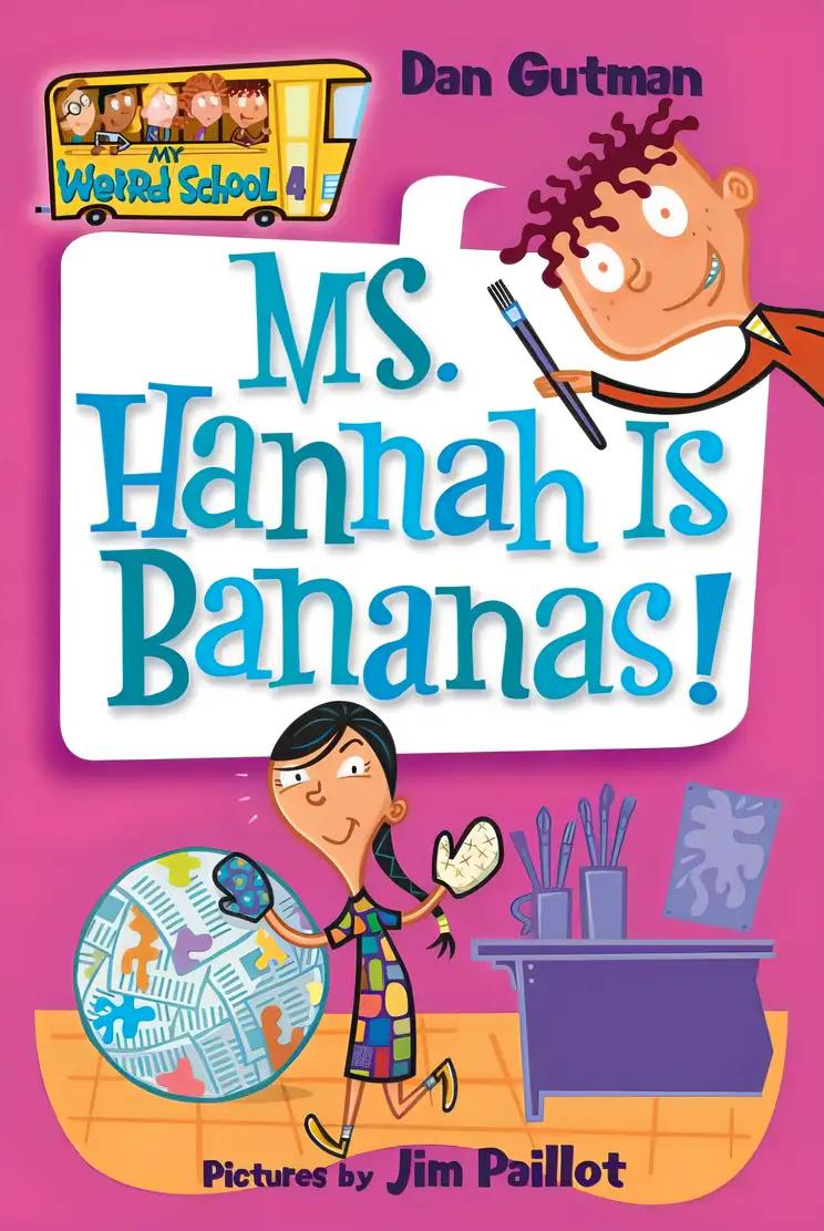 My Weird School #4: Ms. Hannah Is Bananas!