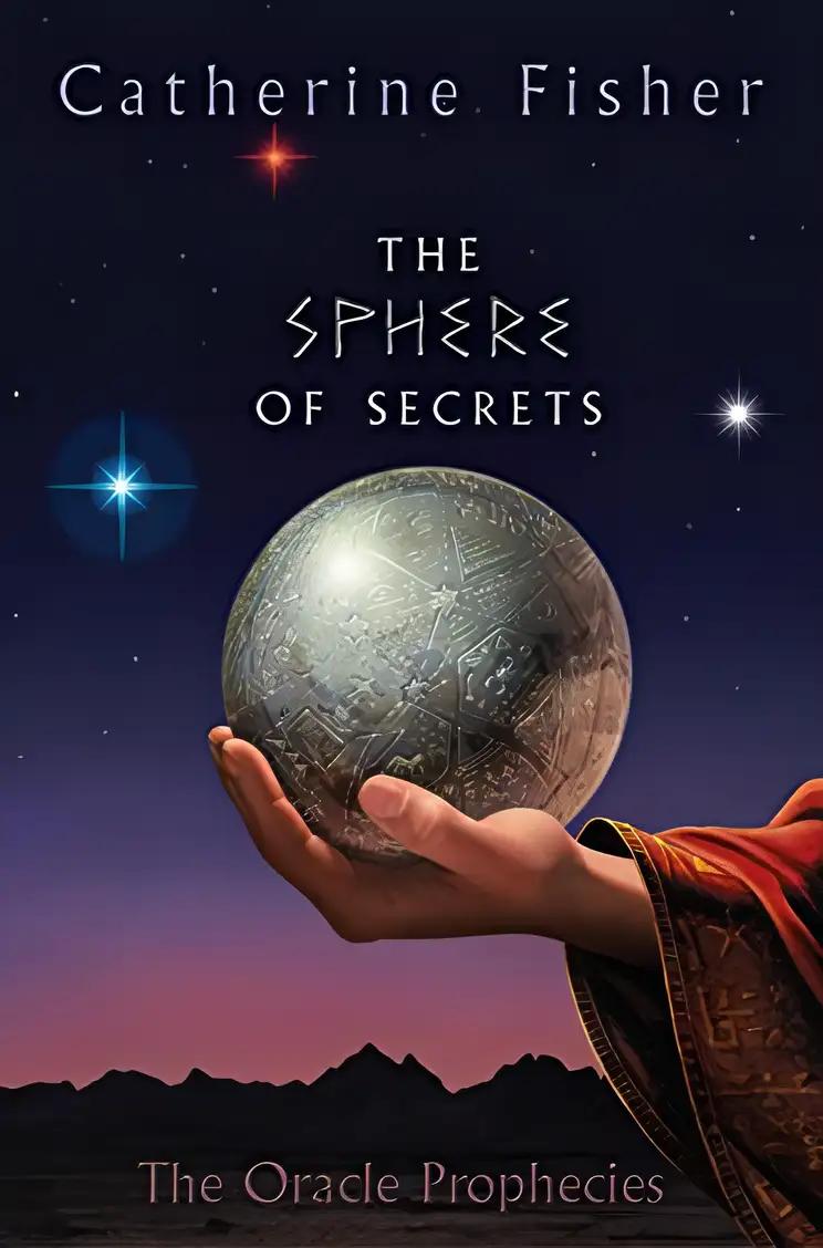 The Sphere of Secrets: Book Two of The Oracle Prophecies (Oracle Prophecies, 2)