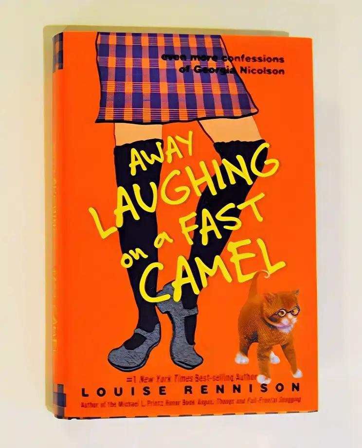 Away Laughing on a Fast Camel: Even More Confessions of Georgia Nicolson