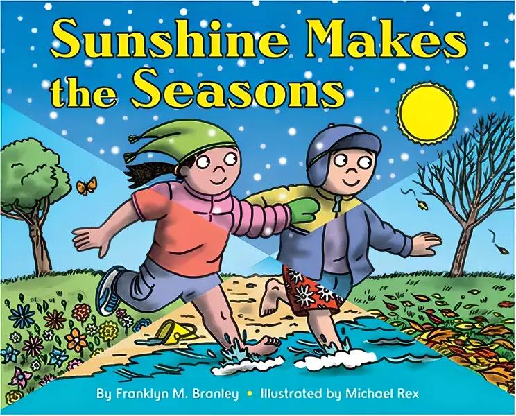 Sunshine Makes the Seasons (reillustrated) (Let's-Read-and-Find-Out Science 2)