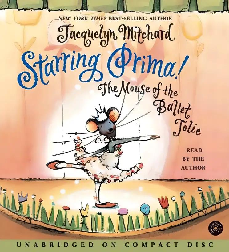 Starring Prima!: The Mouse of the Ballet Jolie