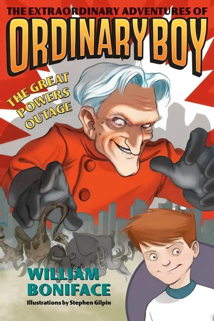 Extraordinary Adventures of Ordinary Boy, Book 3: The Great Powers Outage