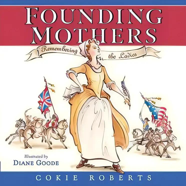 Founding Mothers: Remembering the Ladies