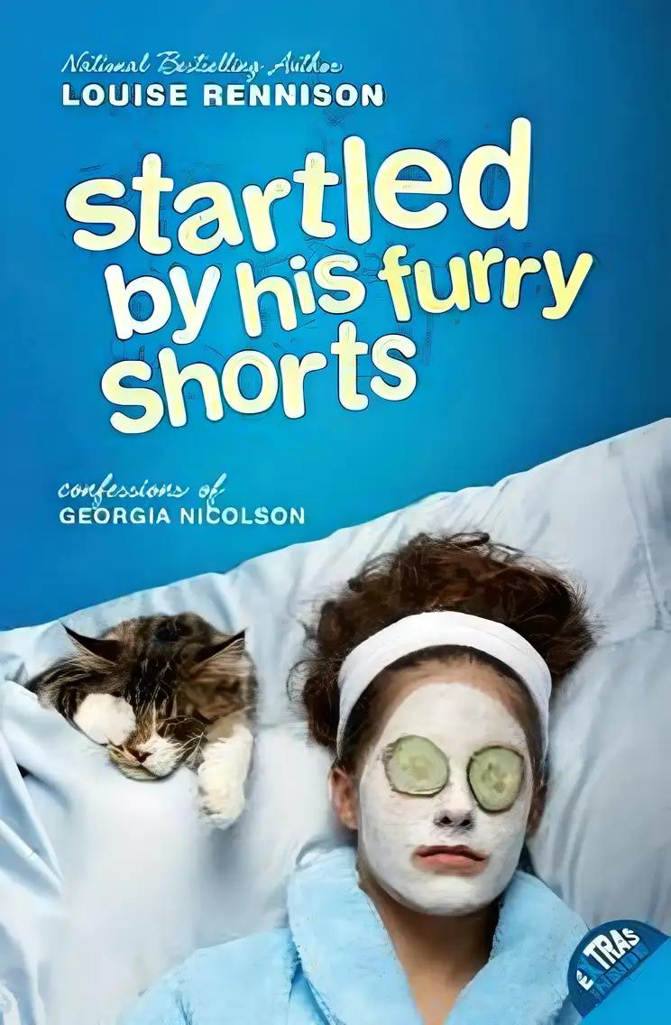 Startled by His Furry Shorts (Confessions of Georgia Nicolson Book 7)