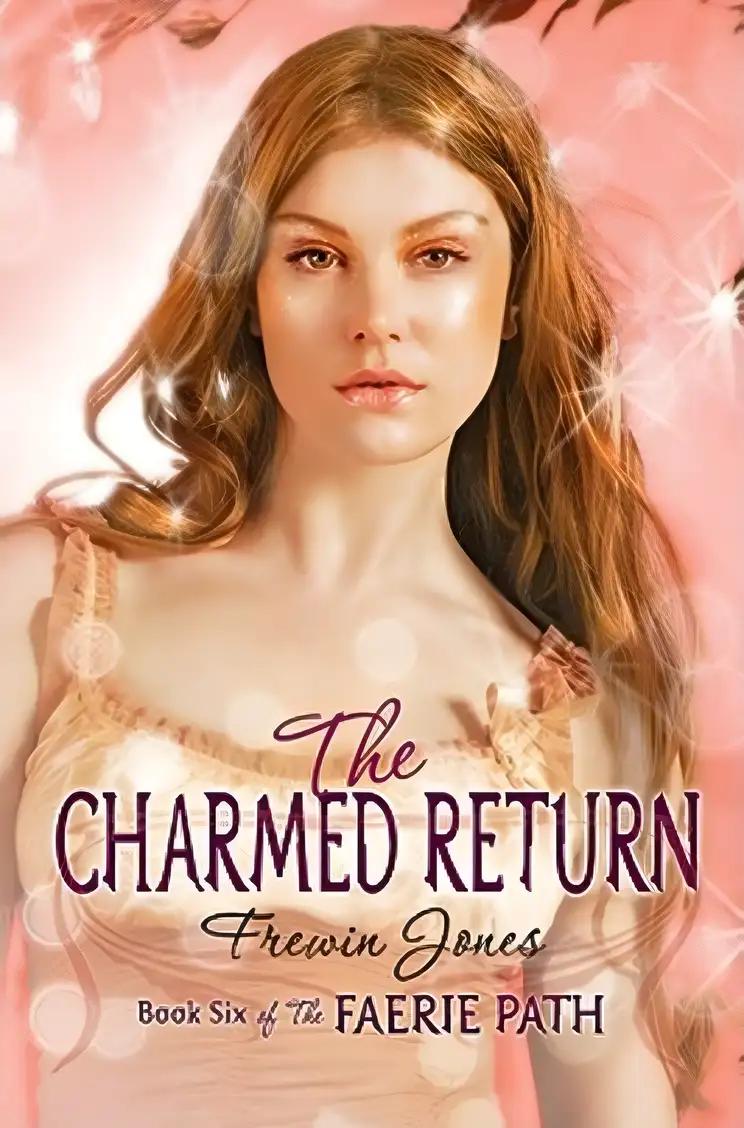 Faerie Path #6: The Charmed Return