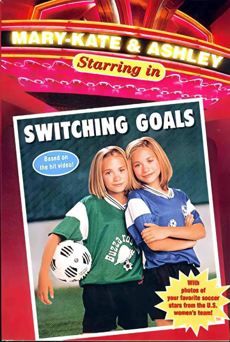 Mary-Kate & Ashley Switching Goals (Mary-Kate and Ashley Starring in)