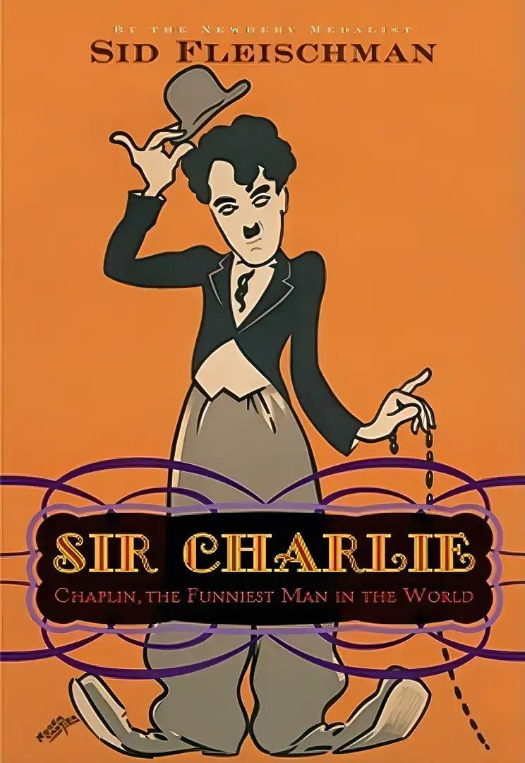 Sir Charlie: Chaplin, the Funniest Man in the World