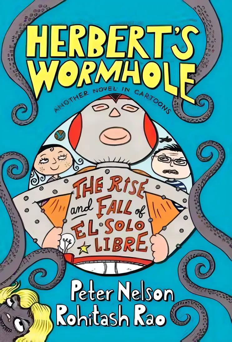 Herbert's Wormhole: The Rise and Fall of El Solo Libre (Herbert's Wormhole, 2)