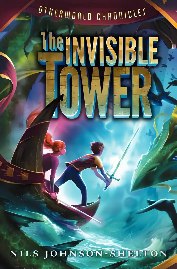 The Invisible Tower: Otherworld Chronicles