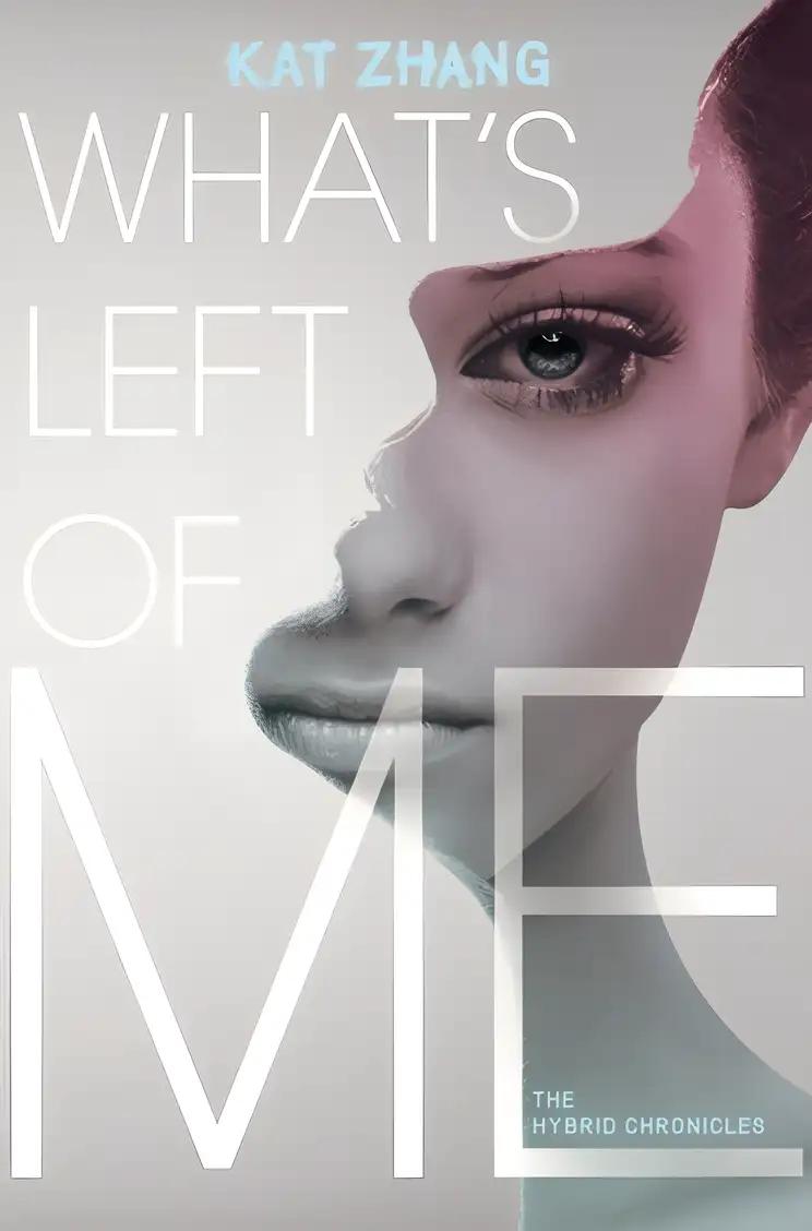 What's Left of Me: The Hybrid Chronicles