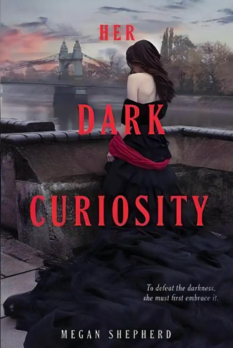 Her Dark Curiosity (Madman's Daughter, 2)