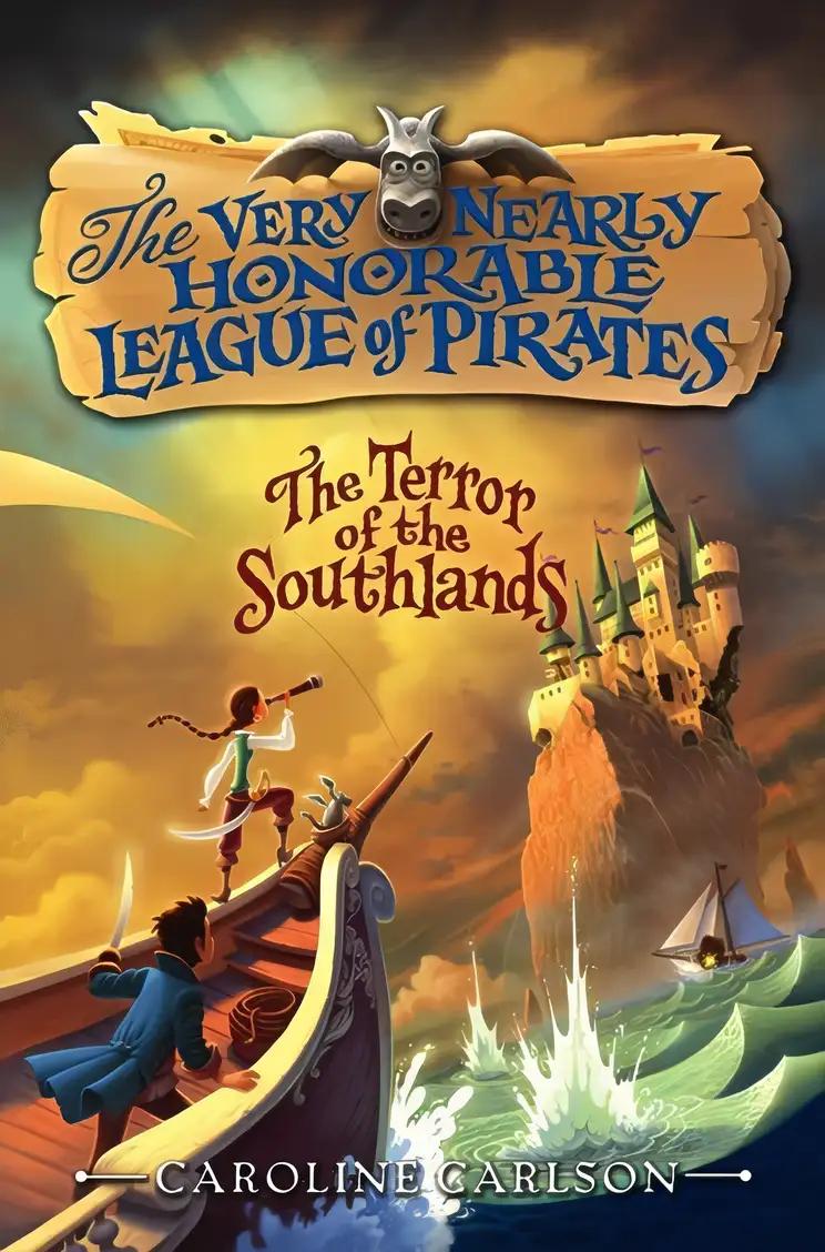 The Terror of the Southlands: The Very Nearly Honorable League of Pirates