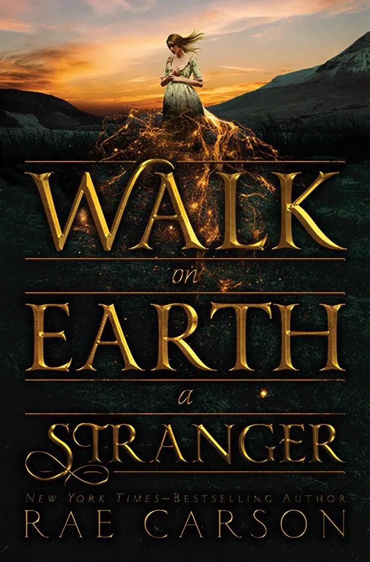 Walk on Earth a Stranger: Gold Seer Trilogy