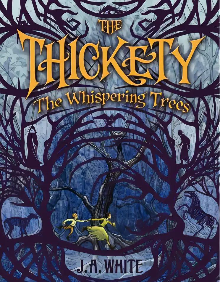 The Whispering Trees: The Thickety