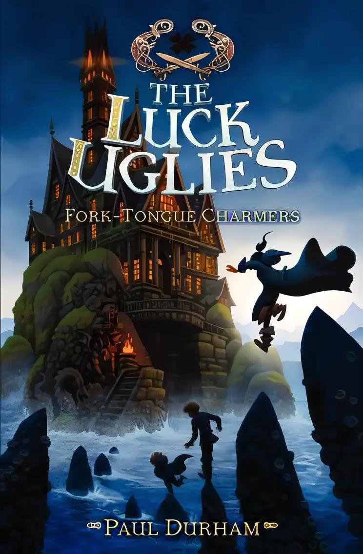 Fork-Tongue Charmers: The Luck Uglies