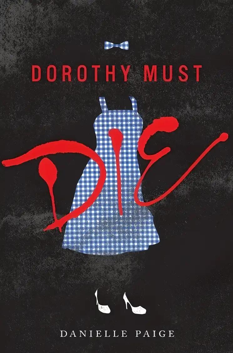 Dorothy Must Die