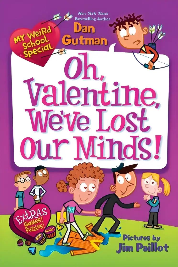 My Weird School Special: Oh, Valentine, We've Lost Our Minds!