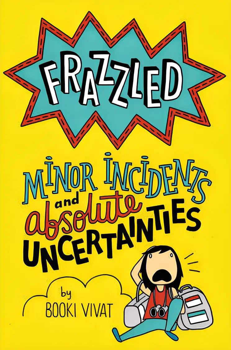 Minor Incidents and Absolute Uncertainties: Frazzled