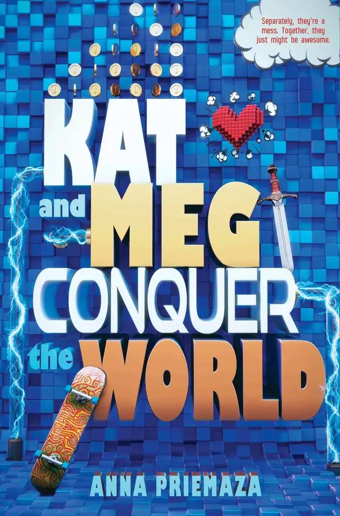 Kat and Meg Conquer the World