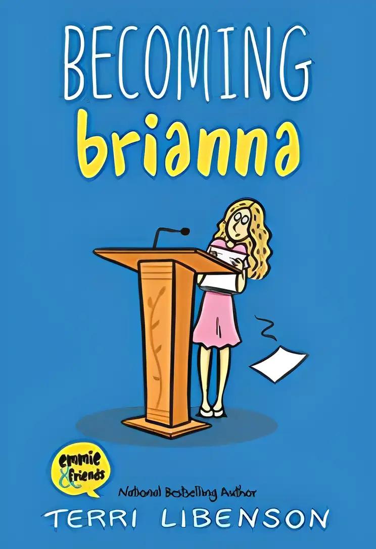 Becoming Brianna: Emmie & Friends