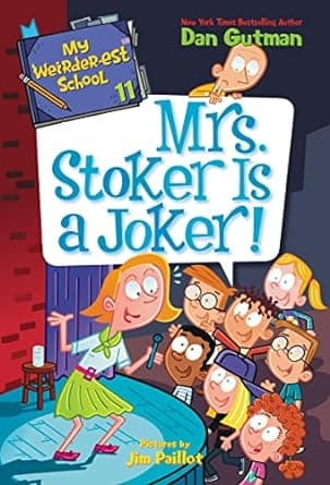 Book cover of 'My Weirder-est School #11: Mrs. Stoker Is a Joker!'