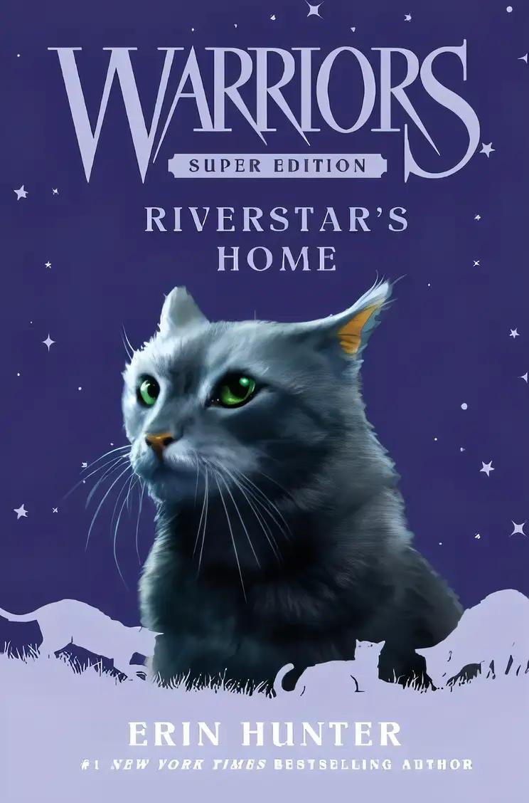 Warriors Super Edition: Riverstar's Home