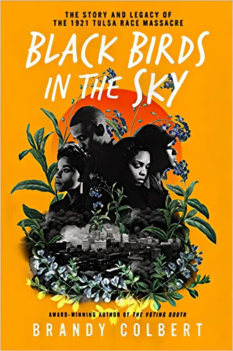 Black Birds in the Sky: The Story and Legacy of the 1921 Tulsa Race Massacre