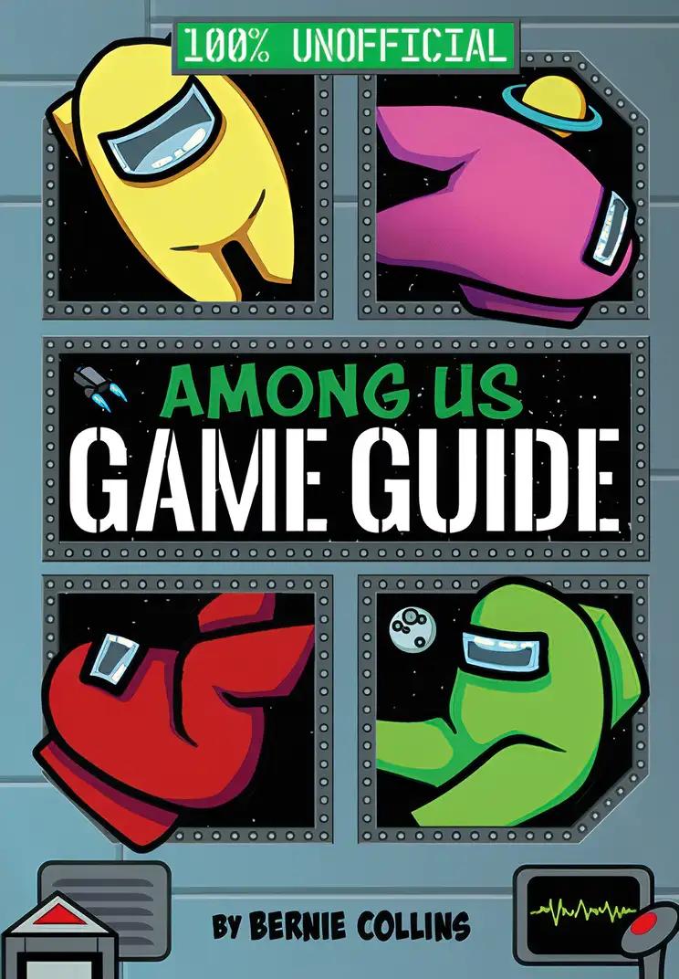 Among Us: 100% Unofficial Game Guide