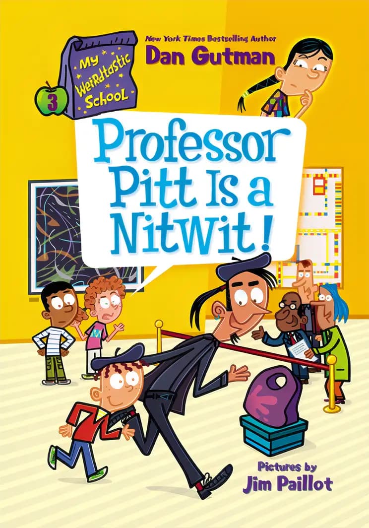 Book cover of 'My Weirdtastic School #3: Professor Pitt Is a Nitwit!'