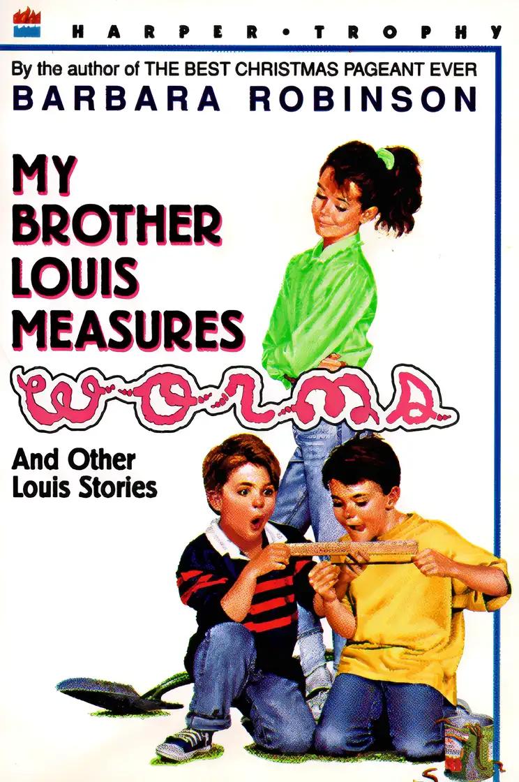 My Brother Louis Measures Worms: And Other Louis Stories (Charlotte Zolotow Books)