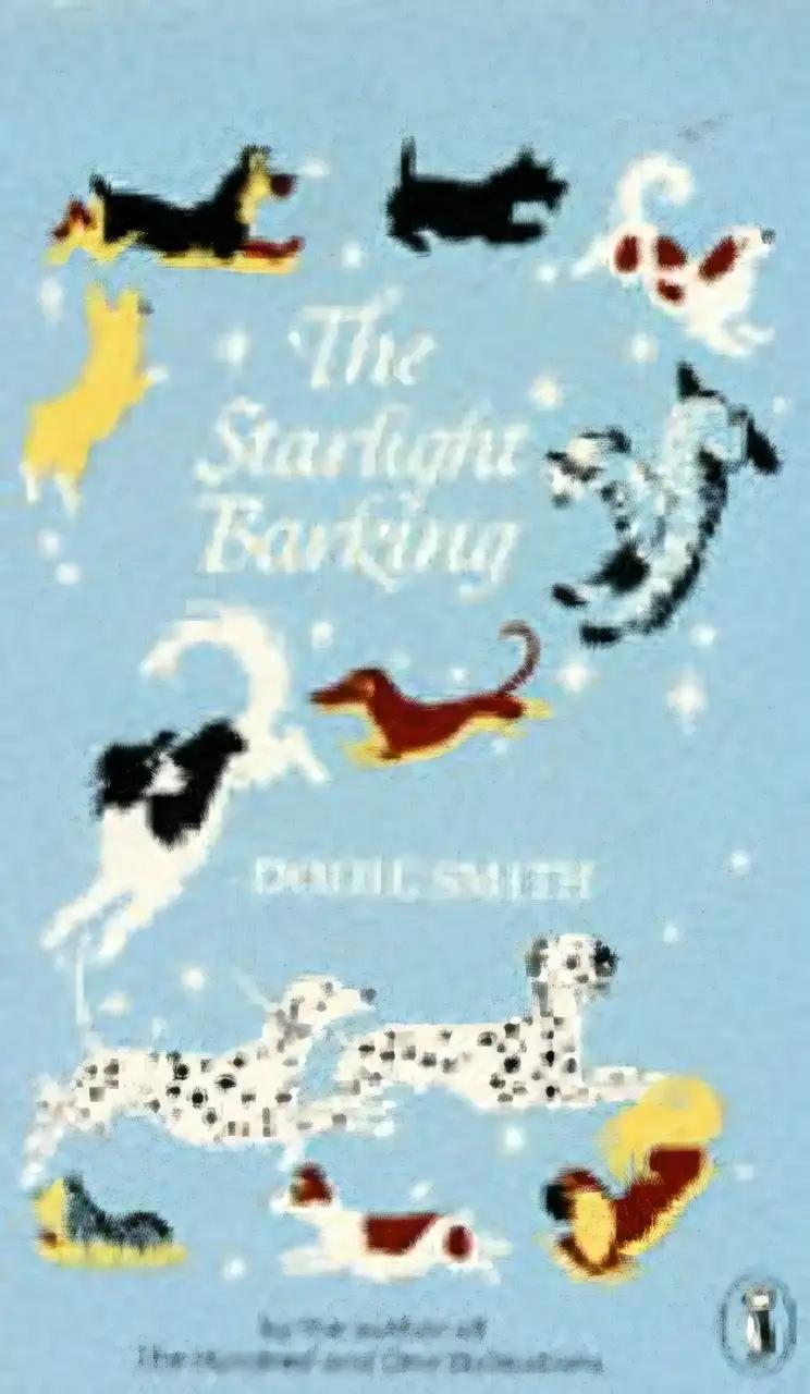 The Starlight Barking: The Sequel to The Hundred and One Dalmatians (Wyatt Book)