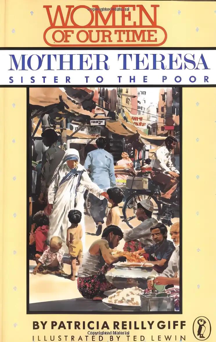 Mother Teresa: Sister to the Poor (Women of Our Time)