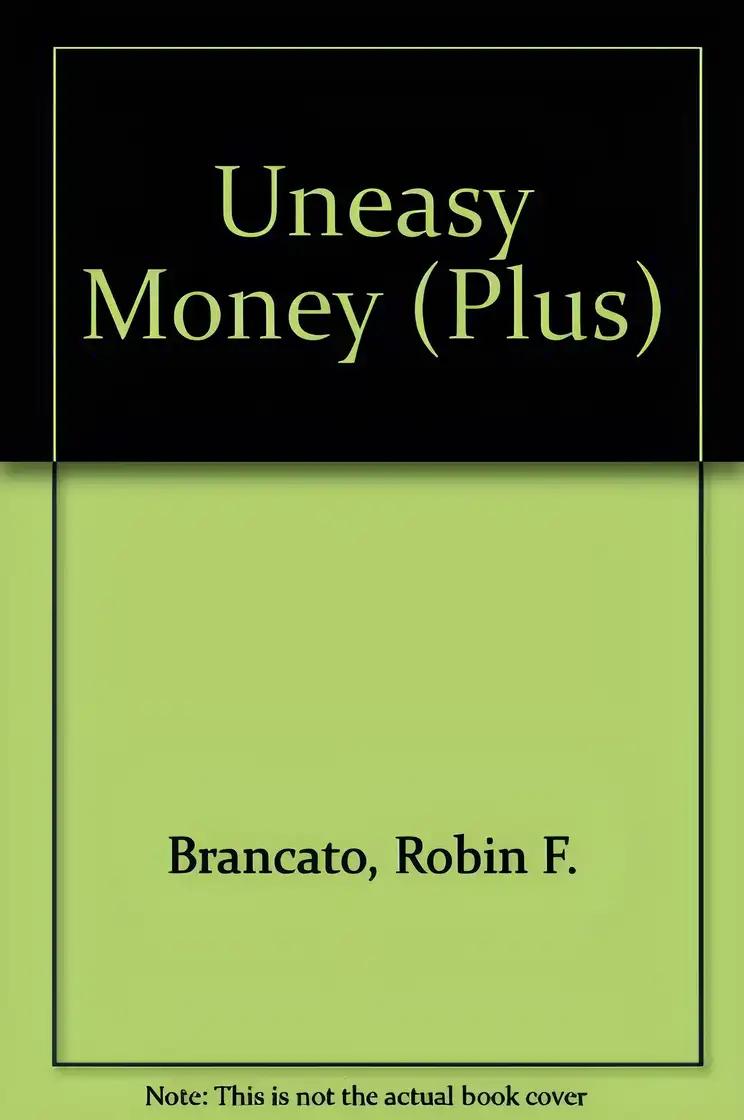 Uneasy Money