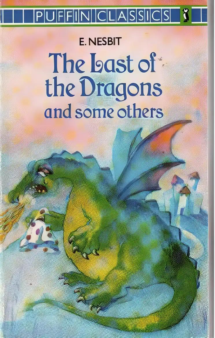 The Last of the Dragons by Edith Nesbit (1980-09-05)